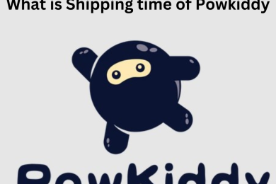 What is Shipping time of Powkiddy